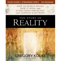 The Story of Reality Study Guide plus Streaming Video: How the World Began, How it Ends, and Everything Important that Happens in Between