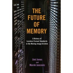 The Future of Memory: A History of Lossless Format Standards in the Moving Image Archive