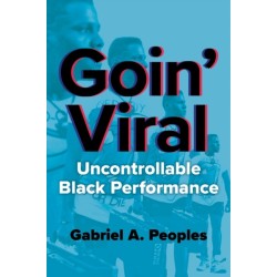Goin' Viral: Uncontrollable Black Performance