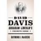 David Davis, Abraham Lincoln's Favorite Judge
