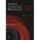 Honors Classical Mechanics: From Special Relativity to Newtonian Mechanics