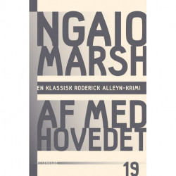 Ngaio Marsh 19 - Af med hovedet
