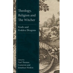 Theology, Religion and The Witcher: Gods and Golden Dragons