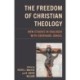 The Freedom of Christian Theology: New Studies in Dialogue with Eberhard Jungel