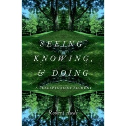 Seeing, Knowing, and Doing: A Perceptualist Account