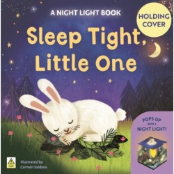 A Sleep Tight, Little One: A Night Light Book: Pops up into a night light!