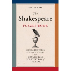 The Shakespeare Puzzle Book: 365 Shakesperean puzzles, posers and conundrums for every day of the year