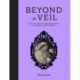 Beyond the Veil: The Victorian Obsession With Death and Mourning