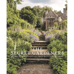 The Secret Gardeners (updated edition): Britain’s Creatives Reveal Their Private Sanctuaries