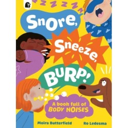 Snore, Sneeze, Burp