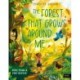 The Forest That Grows Around Me
