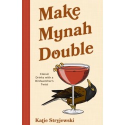Make Mynah Double: Cocktails for Bird Lovers