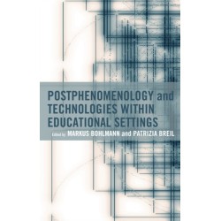 Postphenomenology and Technologies within Educational Settings