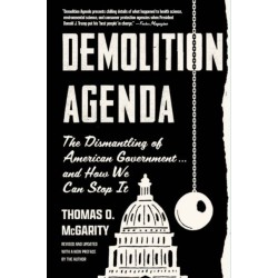Demolition Agenda: The Dismantling American Government . . . And How We Can Stop It