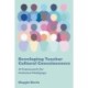 Developing Teacher Cultural Consciousness: A Framework for Inclusive Pedagogy