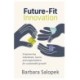 Future-Fit Innovation: Empowering individuals, teams and organizations for sustainable growth