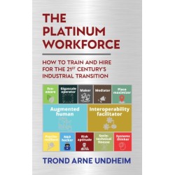 The Platinum Workforce: How to Train and Hire for the 21st Century’s Industrial Transition