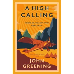 A High Calling: Or, Where Do You Get Your Ideas From?