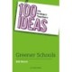 100 Ideas for Primary Teachers: Greener School