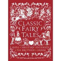 Classic Fairy Tales: Timeless stories with beautiful vintage colour artwork - a perfect gift for all ages
