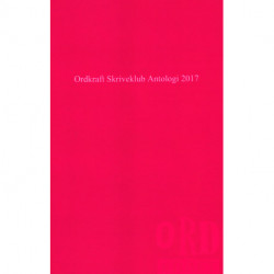 Ordkraft Skriveklub Antologi 2017