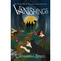 Vanishings: The Wythic Wood Mysteries Series, Book One