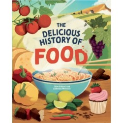 The Delicious History of Food