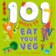 101 Ways to Eat Your Veg