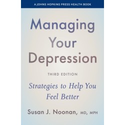 Managing Your Depression: Strategies to Help You Feel Better
