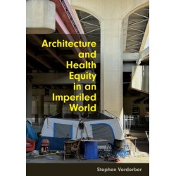 Architecture and Health Equity in an Imperiled World