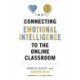 Connecting Emotional Intelligence to the Online Classroom