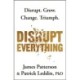 Disrupt Everything