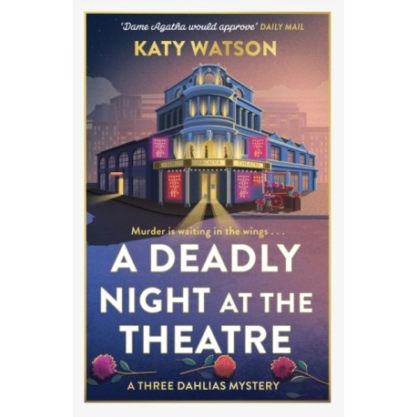 A Deadly Night at the Theatre: An utterly gripping English cosy murder mystery