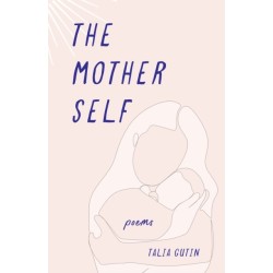 The Mother Self: Poems