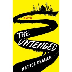 The Untended: A Novel