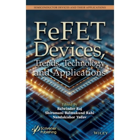 FeFET Devices, Trends, Technology and Applications