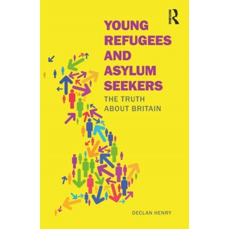 Young Refugees and Asylum Seekers: The Truth about Britain
