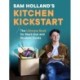 Sam Holland’s Kitchen Kickstart: Delicious, Simple, Budget-Friendly Recipes For Start-Out and Student Cooks