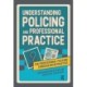 Understanding Policing and Professional Practice