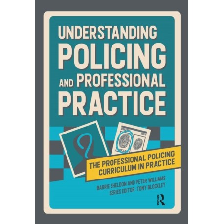 Understanding Policing and Professional Practice