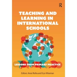 Teaching and Learning in International Schools: Lessons from Primary Practice