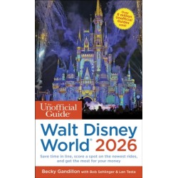 The Unofficial Guide to Walt Disney World 2026
