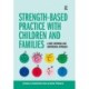 Strength-based Practice with Children and Families