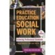 Practice Education in Social Work: Achieving Professional Standards