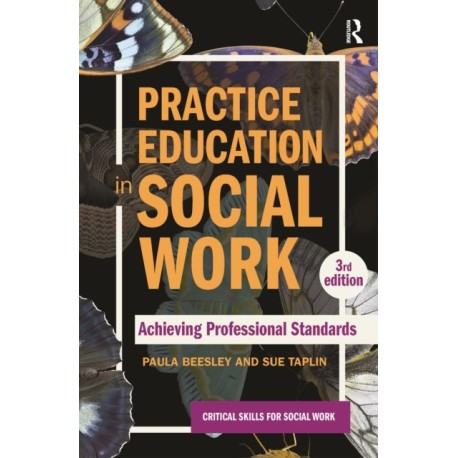 Practice Education in Social Work: Achieving Professional Standards