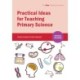 Practical Ideas for Teaching Primary Science
