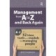 Management from A to Z and back again: 52 Ideas, tools and models for managing people