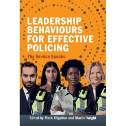 Leadership Behaviours for Effective Policing: The Service Speaks