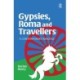 Gypsies, Roma and Travellers: A Contemporary Analysis