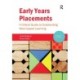 Early Years Placements: A Critical Guide to Outstanding Work-based Learning